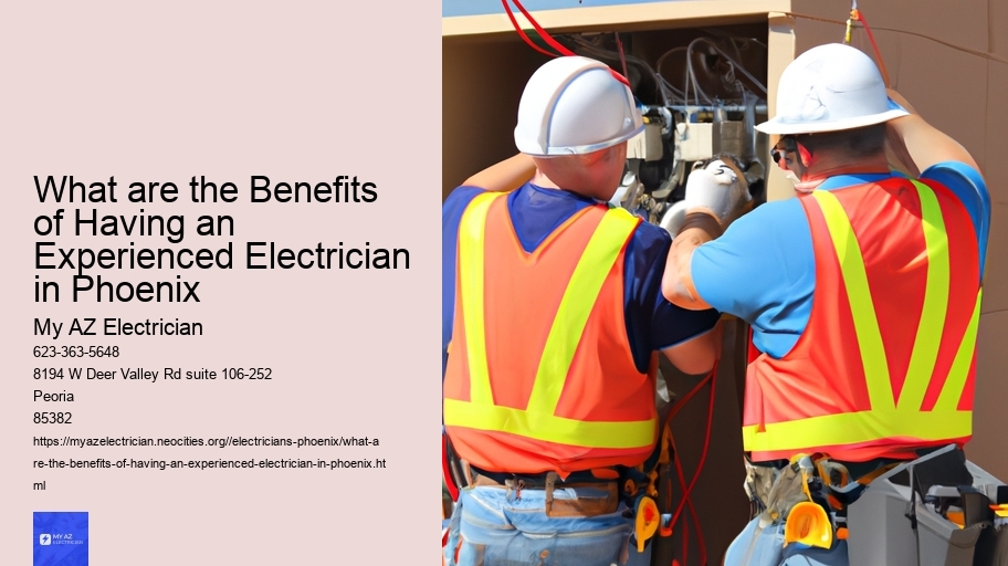 What are the Benefits of Having an Experienced Electrician in Phoenix